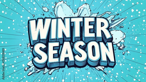 Bold, stylized text proclaims the winter season.