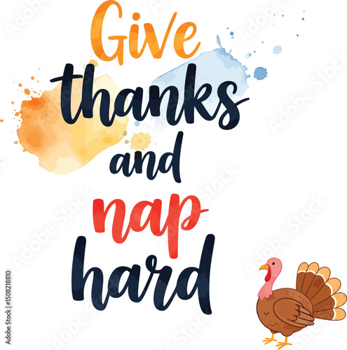 Watercolor Cartoon Turkey Give Thanks and Nap Hard, Funny Thanksgiving Nap Illustration