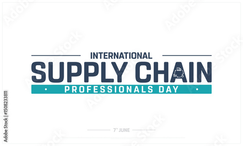 International Supply Chain Professionals Day on white background, Typographic Design of Supply Chain Professionals Day, Vector Design of Supply Chain Professionals Day, Supply Chain Professionals Day