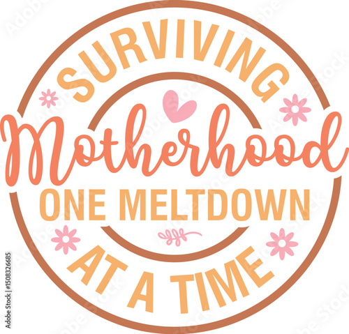 Surviving Motherhood One Meltdown At A Time