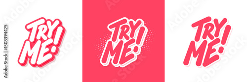 Try Me. Vector Handwritten letterings tags. Three color and design variations.