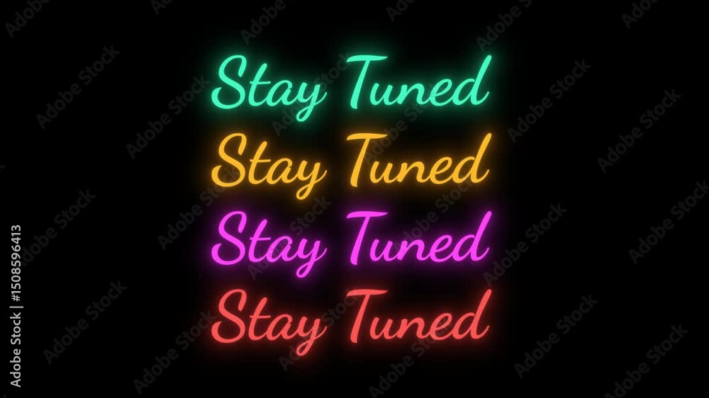 Stay tuned Neon Flickering Text Animation on transparent background Stay tuned Neon Flickering Text Animation on transparent background