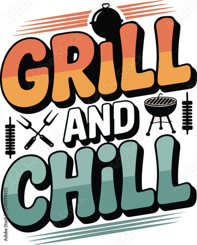 Grill and Chill  Where Good Times Heat Up