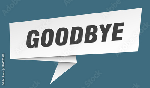 goodbye banner. goodbye speech bubble, label, sticker, sign template