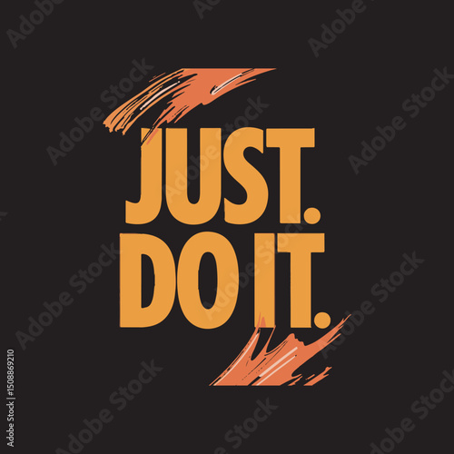 Motivational Just Do It Typography Poster,Just Do It Inspirational Quote Vector Design,Just Do It Bold Text T Shirt Graphic,Motivational Just Do It Slogan Design,Just Do It Modern Typography Art
