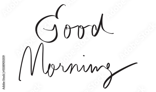 Good morning text font calligraphy hand written lettering script black color object icon good morning waking lifestyle happy breakfast hot drink cozy relaxation comfortable good morning fresh mug joy