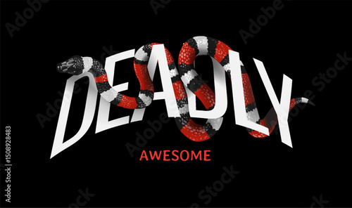 deadly awesome slogan with king snake vector illustration created by hand drawn