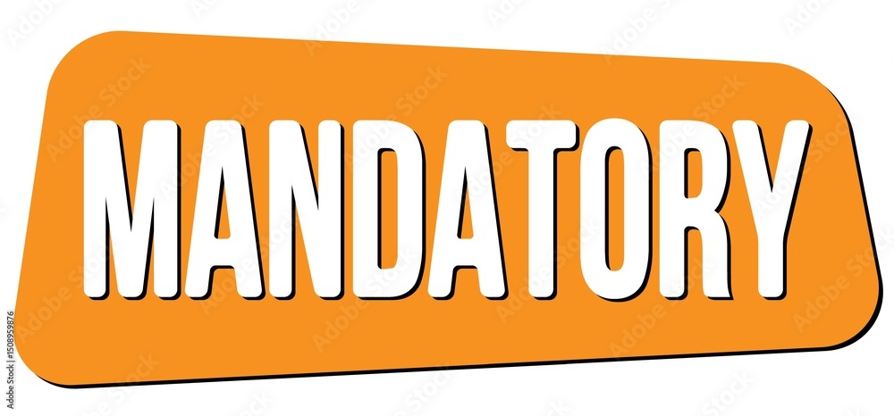 MANDATORY text on orange trapeze stamp sign. MANDATORY text on orange trapeze stamp sign.