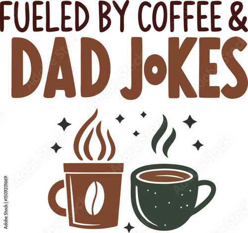 A steaming cup of coffee and a mug with a humorous quote about dad jokes.