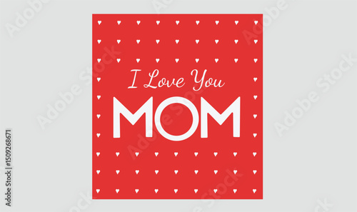 I love you mom template design