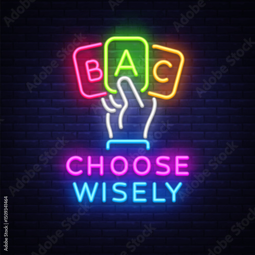 Quiz choice neon sign with hand. Vector illustration showing glowing hand holding ABC answer cards and text CHOOSE WISELY on dark background