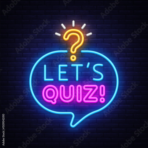 Quiz neon sign with speech bubble icon. Vector illustration showing glowing text LETS QUIZ on dark background.