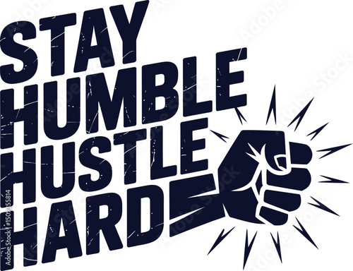 A simple typography of Stay Humble Hustle Hard.