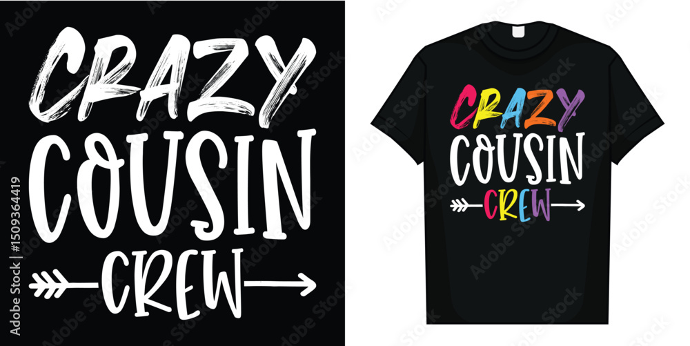 Crazy cousin crew T-Shirt Crazy cousin crew T-Shirt