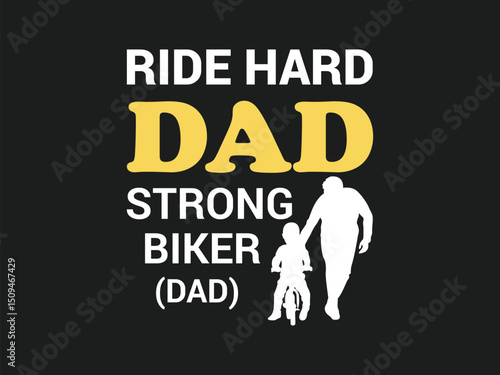 Ride Hard Dad Strong Biker Dad hilarious father's day tee