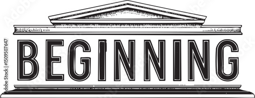 stark black and white depicts the word 'BEGINNING' overlaid on a classical temple facade.