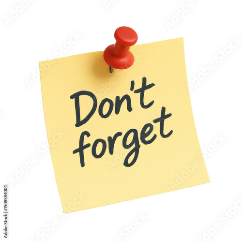 3D icon of minimalistic yellow sticky note with red pushpin and handwritten reminder text reading don't forget. Slightly isometric png cutout isolated on transparent