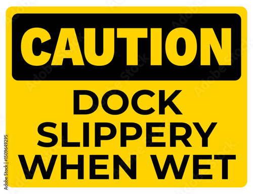 Caution Sign Vector — Dock Slippery When Wet, Hazard Warning, Safety Notice, Yellow Industrial Sign