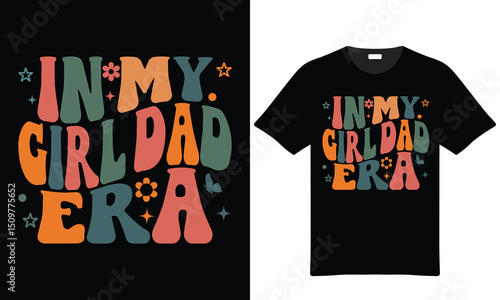 In my girl dad era retro vintage t-shirt design