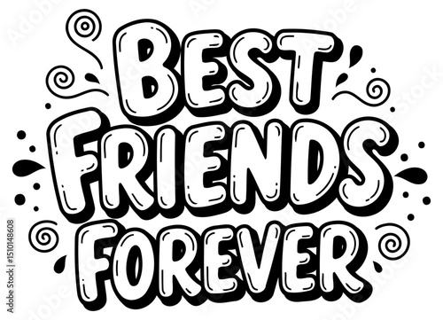 Best friends forever graphic design for general use. Hand-drawn typography phrase with decorative elements on a plain background.