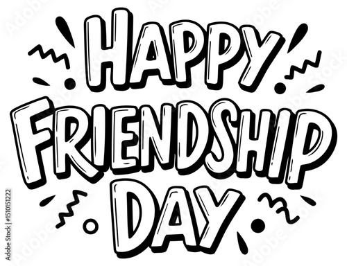 Happy Friendship Day graphic design with no specific demographic. Text graphic with fun. comic-style lettering on white background.