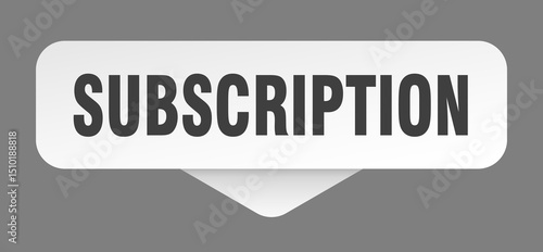 subscription sticker. subscription sign isolated on gray background