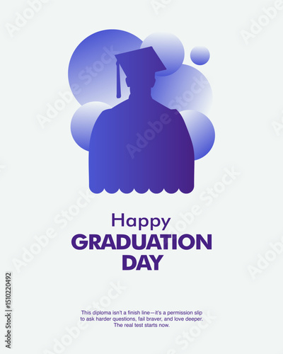 Minimalist Happy Graduation Day poster with inspirational quote. Perfect for school event, card, flyer, or template.