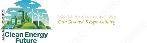Clean Energy Future Concept with Solar Panels, Wind Turbines, and Eco-Friendly Buildings – World Environment Day Theme vector illustration