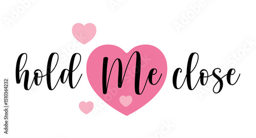 Wallpaper Mural Hold me close. Hand drawn typography with pink heart Torontodigital.ca
