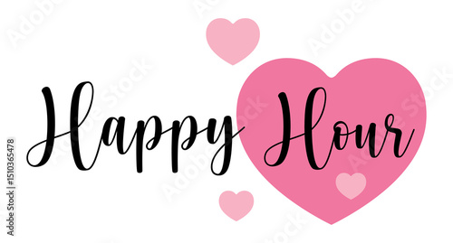 happy hour,Hand drawn typography with pink heart
