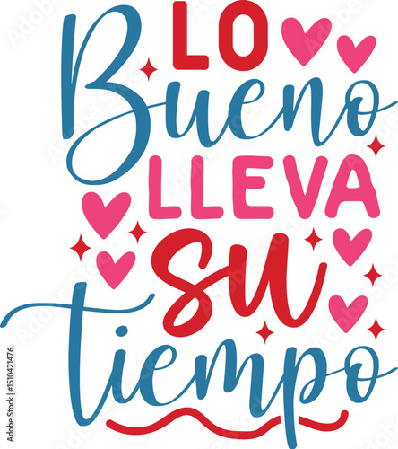 Lo Bueno Lleva Su Tiempo