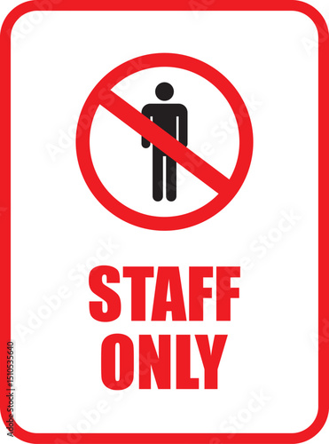 Isolated sign of do not enter sign, no trespassing, authorized personnel only, prohibit people from passing sign