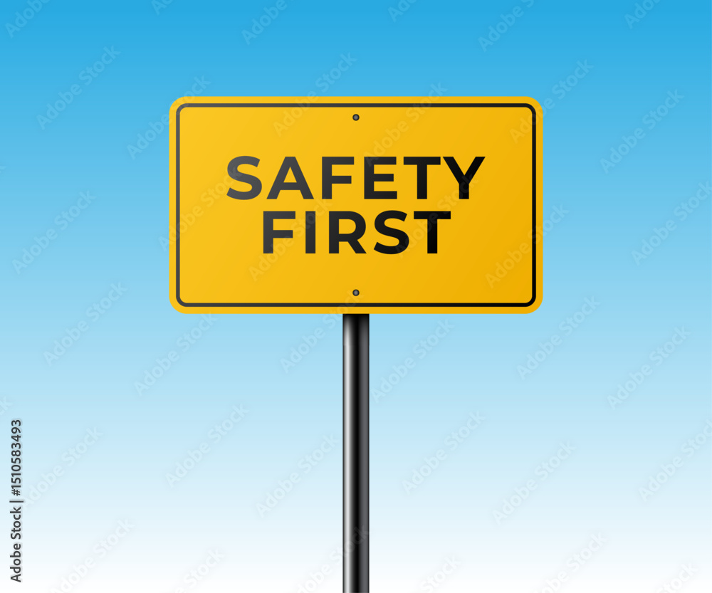 Safety first sign in a clear blue sky setting
