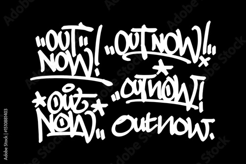 Graffiti tag set. Energetic typography bursts forth, proclaiming "Out Now" in various stylized graffiti fonts on a black background, conveying a sense of urgency, excitement.