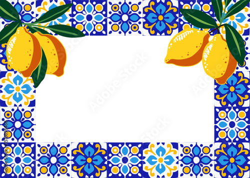 Italian lemon tile frame with decorative blue and yellow ceramic pattern, fresh lemons, green leaves, square border for menu, invitation, label, postcard, summer, Mediterranean design