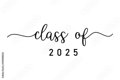 Class of 2025 vector, Class of 2025 vector illustration. Editable class of 2025 typography design vector