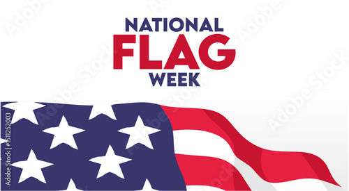 Happy National Flag Week with the American Flag Flying