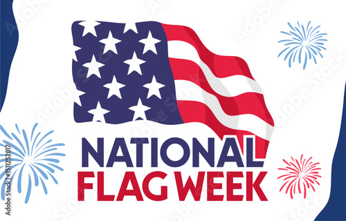 Happy National Flag Week with the American Flag Flying