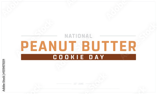 National Peanut Butter Cookie Day on white background, Typographic Design of National Peanut Butter Cookie Day, Vector Design of National Peanut Butter Cookie Day, National Peanut Butter Cookie Design