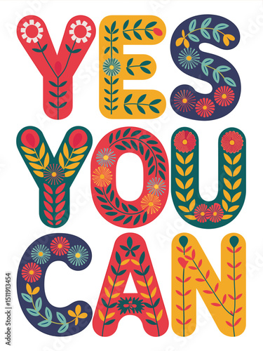 Floral Typography Illustration of Inspirational Phrase YES YOU CAN