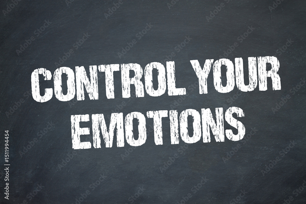 Fototapeta premium Control your emotions 