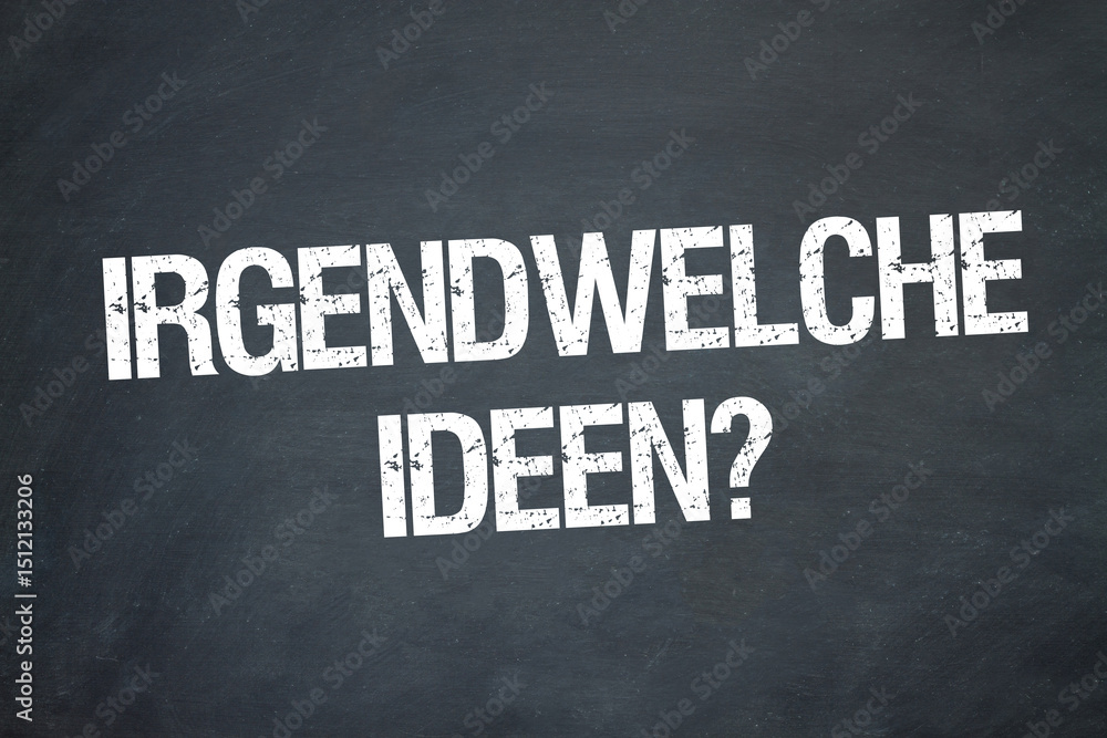 Obraz premium Irgendwelche Ideen? 