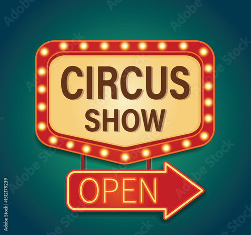 Circus. Vector bright neon sign with a pointer Open Circus show. Glowing sign. Ideal for posters, banners, tickets, show advertising