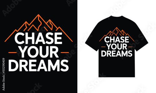 Chase your dreams motivational t-shirt design
