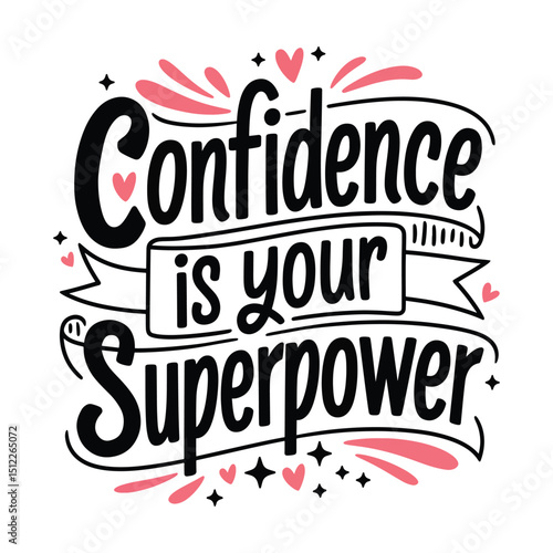 Confidence is your superpower quotes t-shirt design