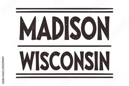 Madison, Wisconsin Typography Vector Design