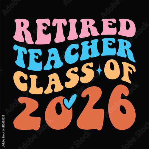 Retired Teacher Class of 2026