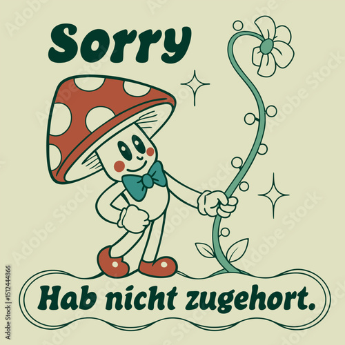 Playful vintage t-shirt featuring a cheerful mushroom character saying "Sorry, Hab nicht zugehört." Perfect for casual wear, this fun design adds a pop of whimsy and charm to any outfit