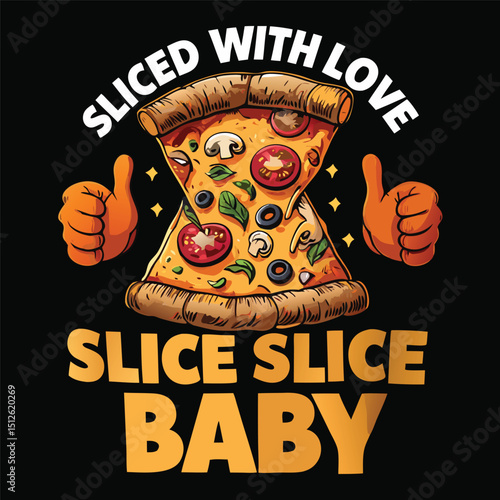 Slice Slice Baby Concept Pizza T-Shirt Design