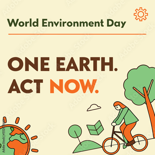 World Environment Day One Earth, Act Now! Sustainable Living for a Greener Future